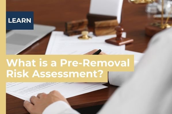 Pre-Removal Risk Assessment
