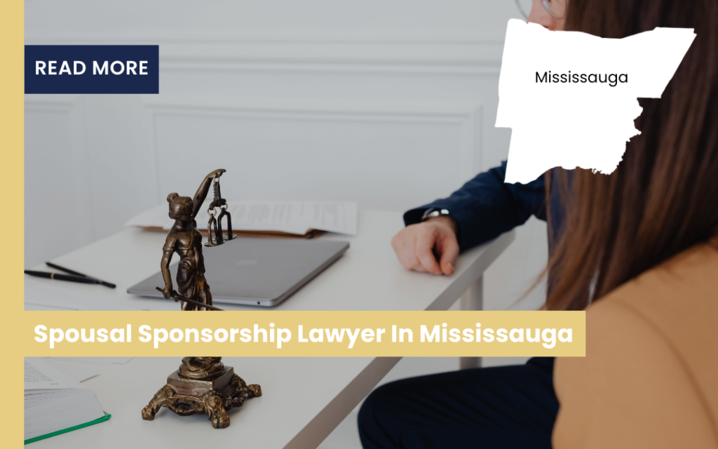 Spousal Sponsorship Lawyer In Mississauga